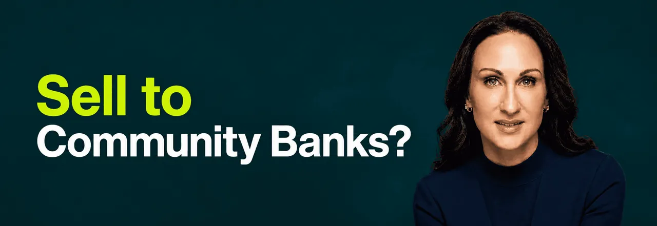 Stacy Bishop beside the headline “Sell to Community Banks?”